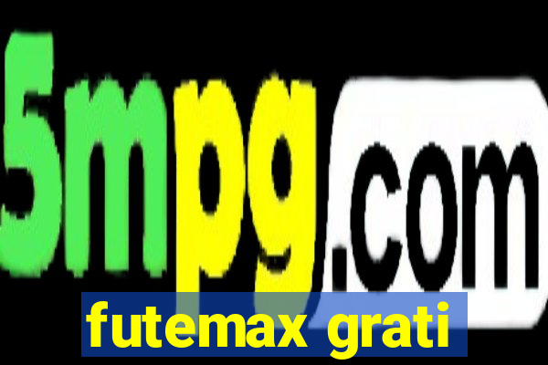 futemax grati